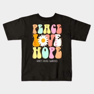 Graves Disease Awareness Peace Love Hope Groovy Kids T-Shirt